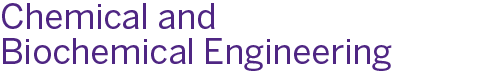 Chemical and Biochemical Engineering