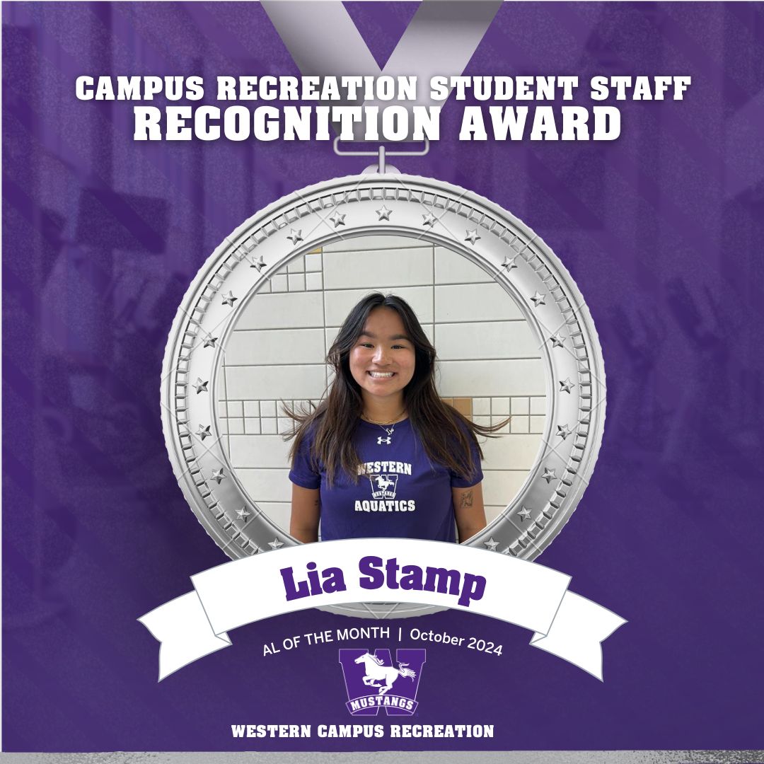 Top Text: "CAMPUS RECREATION STUDENT STAFF RECOGNITION AWARD"  Visual Elements:  Silver medal graphic with a ribbon at the top. Center photo of Lia Stamp. Banner at the bottom with "Lia Stamp" in bold purple text. Small text below banner: "AL OF THE MONTH | October 2024" Western Mustangs logo below. Footer Text: "WESTERN CAMPUS RECREATION" on a dark purple background.