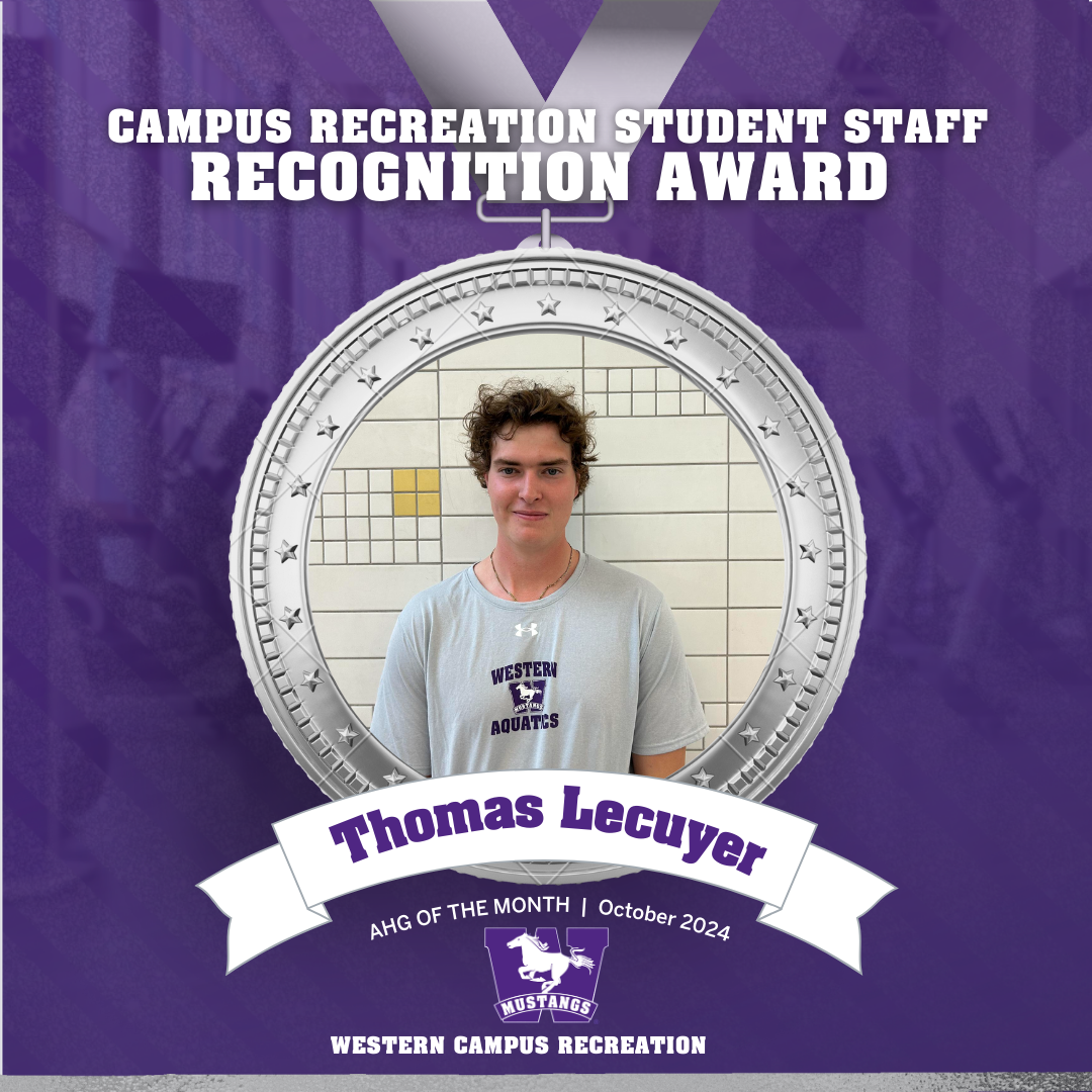 Top Text: "CAMPUS RECREATION STUDENT STAFF RECOGNITION AWARD"  Visual Elements:  Silver medal graphic with a ribbon at the top. Center photo of Thomas Lecuyer. Banner at the bottom with "Thomas Lecuyer" in bold purple text. Small text below banner: "AHG OF THE MONTH | October 2024" Western Mustangs logo below. Footer Text: "WESTERN CAMPUS RECREATION" on a dark purple background.