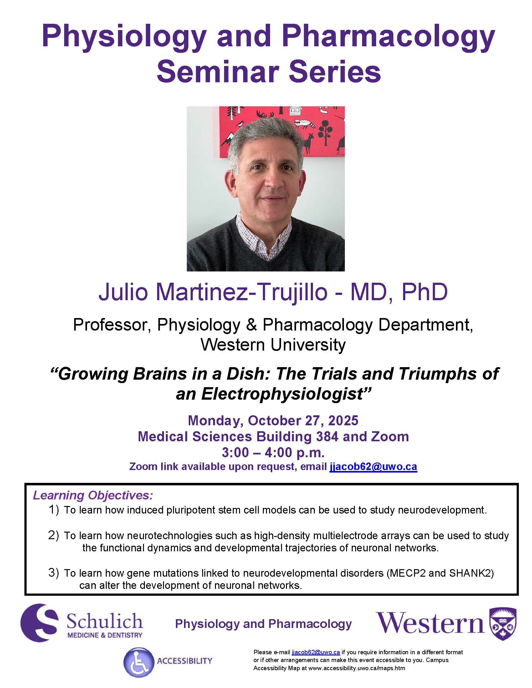 Dr. Julio Martinez-Trujillo will present, "Growing Brains in a Dish: The Trials and Triumphs of an Electrophysiologist"