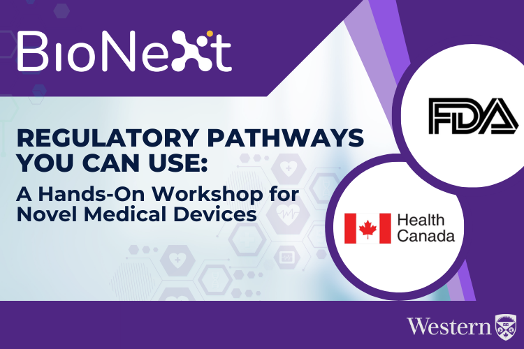 text: "Regulatory Pathways you can use: A Hands-on Workshop for Novel Medical Devices." BioNext, Health Canada and FDA logos.
