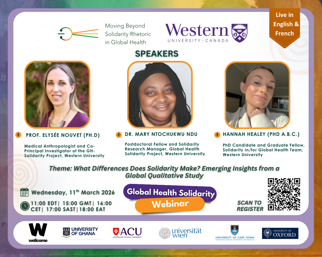 Speakers: PROF. ELYSEE NOUVET (PH.D):Medical Anthropologist and Co-Principal Investigator of the GH-Solidarity Project, Western University. DR. MARY NTOCHUKWU NDU Postdoctoral Fellow and Solidarity Research Manager, Global Health Solidarity Project, Western University. HANNAH HEALEY (PHD A.B.C.) PhD Candidate and Graduate Fellow, Solidarity in/for Global Health Team, Western University. 