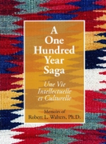 Image of book "A One Hundred Year Saga: Une Vie Intellectuelle et Culturelle"