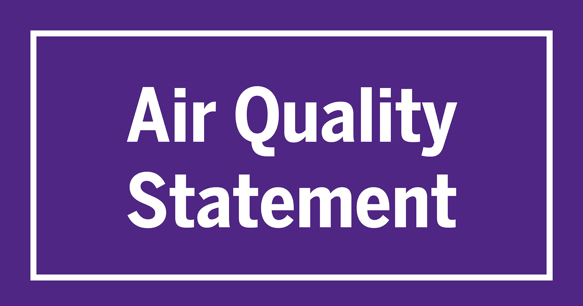 Update for the campus community: Air Quality Statement