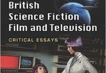 British Science Fiction Film and Television: Critical Essays