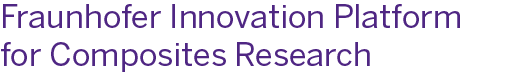 Fraunhofer Innovation Platform for Composites Research