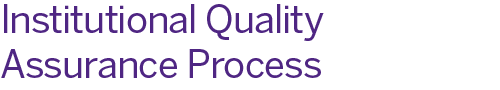 Institutional Quality Assurance Process